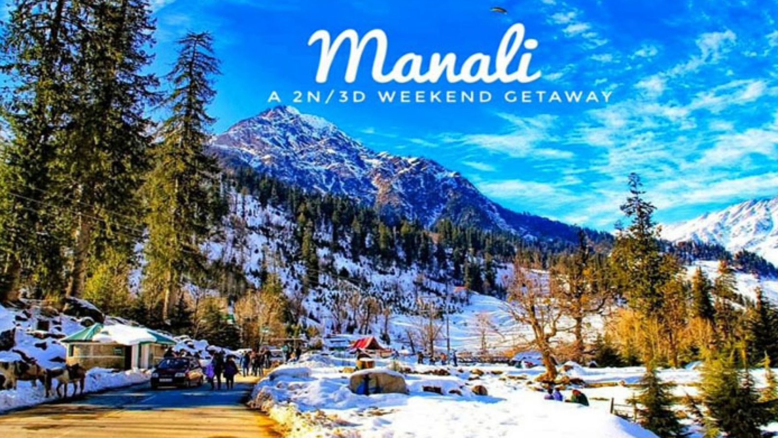 Manali weekend